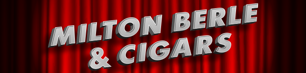 blogfeedteaser-Milton_Berle_Cigars-625x150